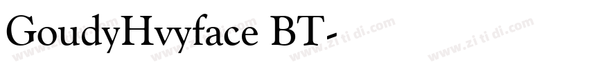 GoudyHvyface BT字体转换 GoudyHvyface BT字体转换